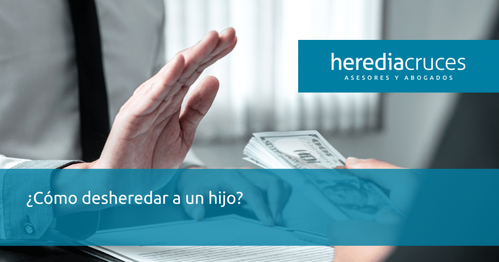 como desheredar a un hijo