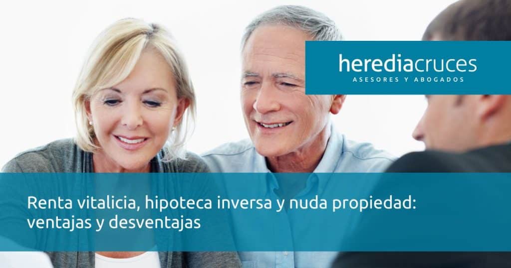Hipoteca inversa, nuda propiedad o renta vitalicia inmobiliaria