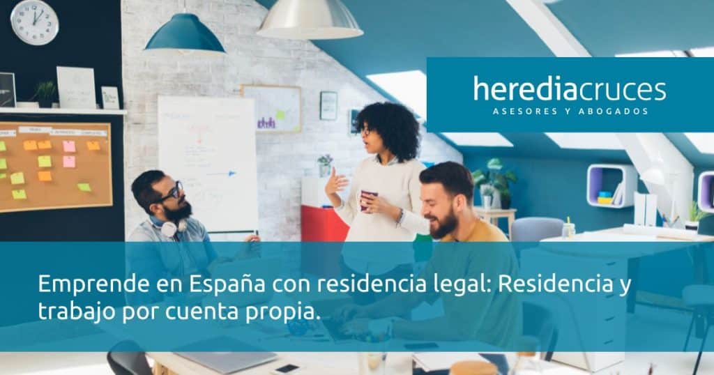 Emprender en España legalmente con una residencia por cuenta propia